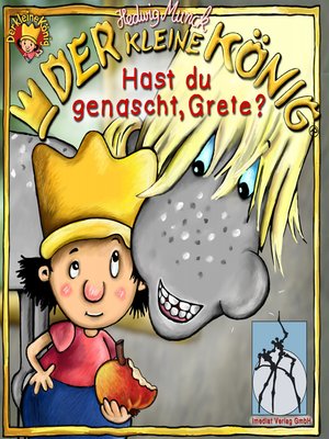 cover image of Der kleine König--Hast du genascht, Grete?
